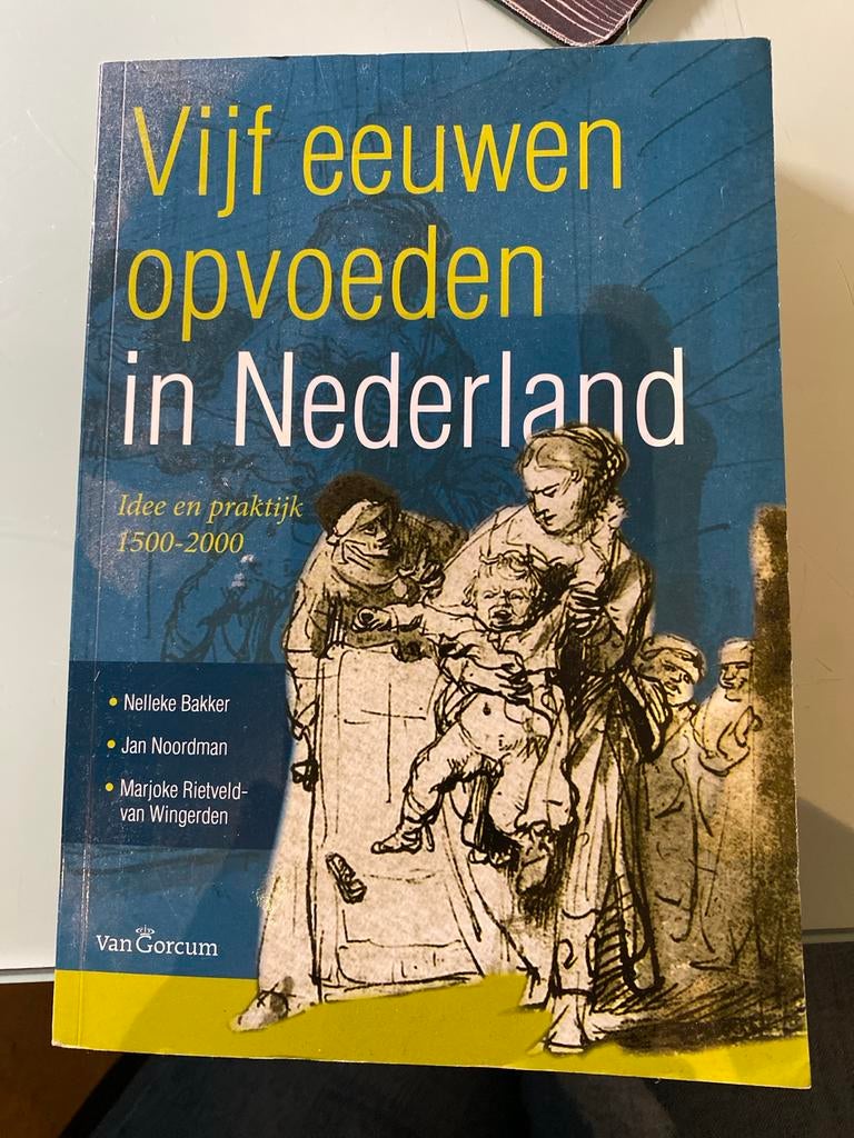Vijf eeuwen opvoeden in Nederland, Boeken, Ophalen of Verzenden, Gelezen, WO