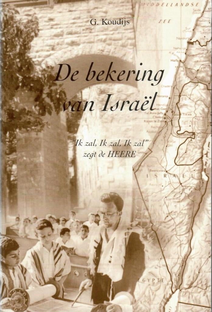 Gijs Koudijs: De bekering van Israël, Ophalen of Verzenden, Gelezen, Gijs Koudijs, Christendom | Protestants