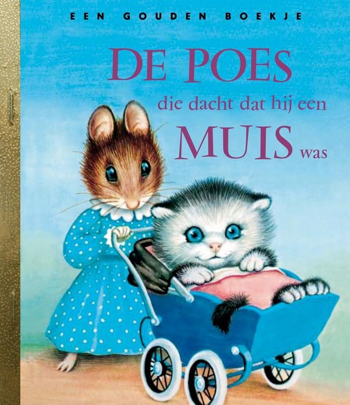 Gouden boekje: De poes die dacht dat hij een muis was, Boeken, Fictie algemeen, Jongen of Meisje, Zo goed als nieuw, 4 jaar