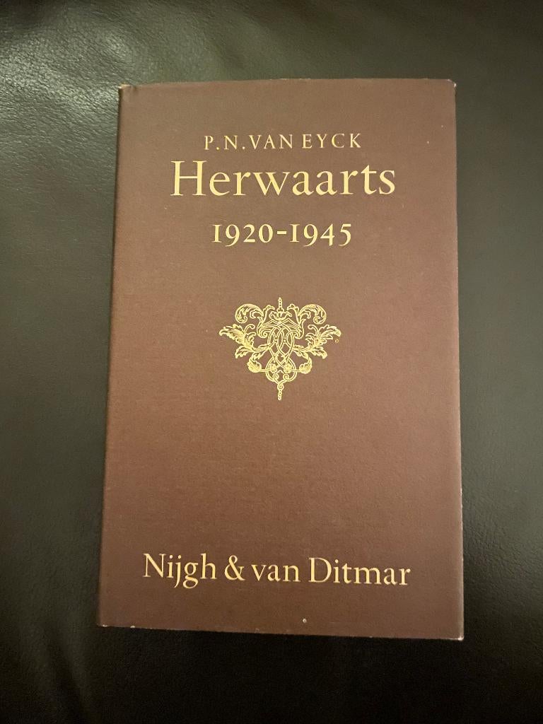 herwaarts 1920 -1945 p.n.van eyck, P.n.van eyck, Ophalen of Verzenden, Zo goed als nieuw, Eén auteur
