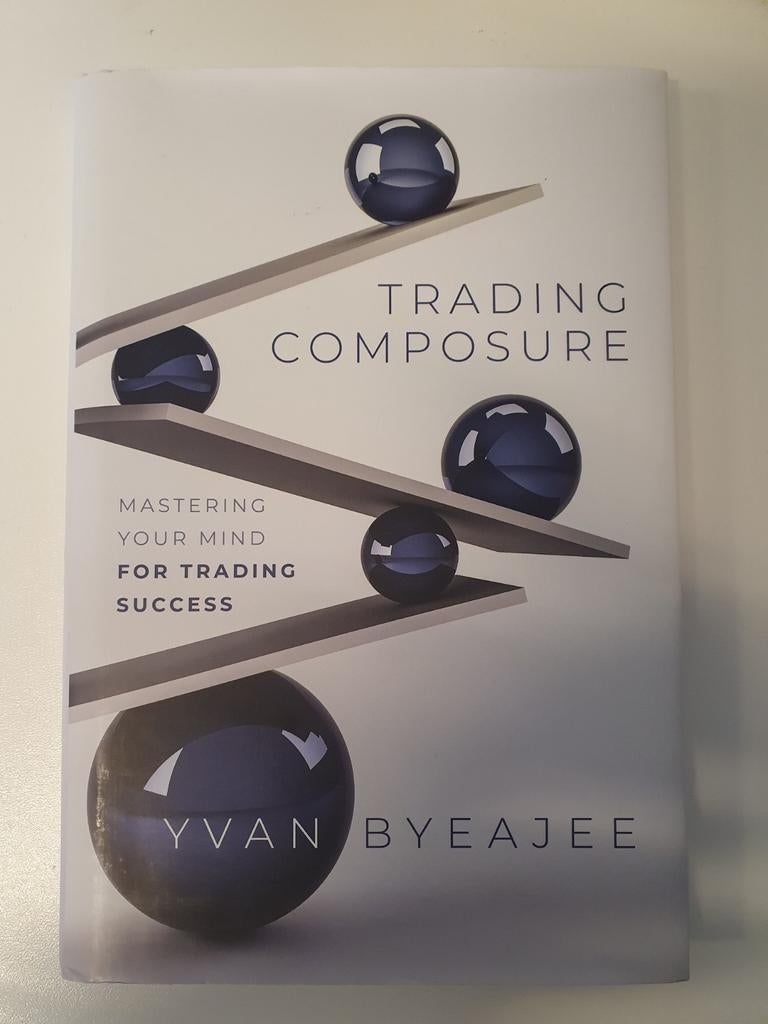 Trading Composure: Mastering Your Mind for Trading Success, Ophalen of Verzenden, Zo goed als nieuw, Geld en Beleggen, Yvan Byeajee