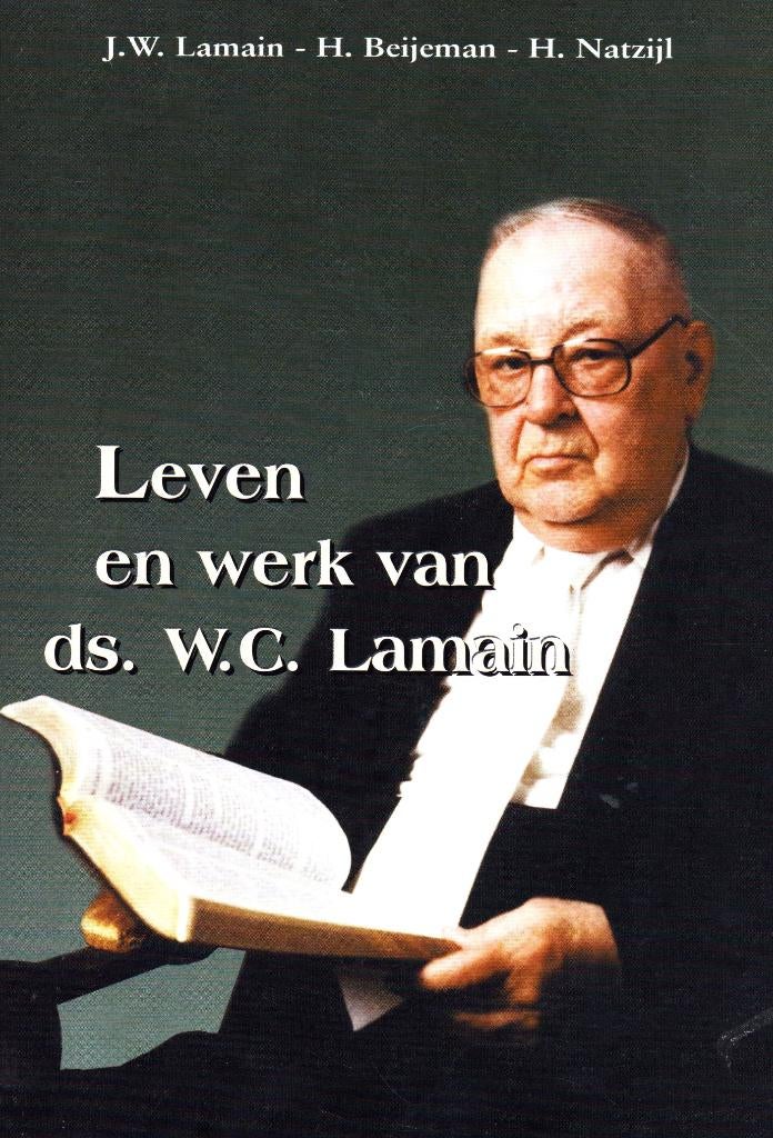 Leven en Werk van ds. W.C. Lamain / 9789033113420, Boeken, Ophalen of Verzenden, Zo goed als nieuw, Ds. W.C. Lamain