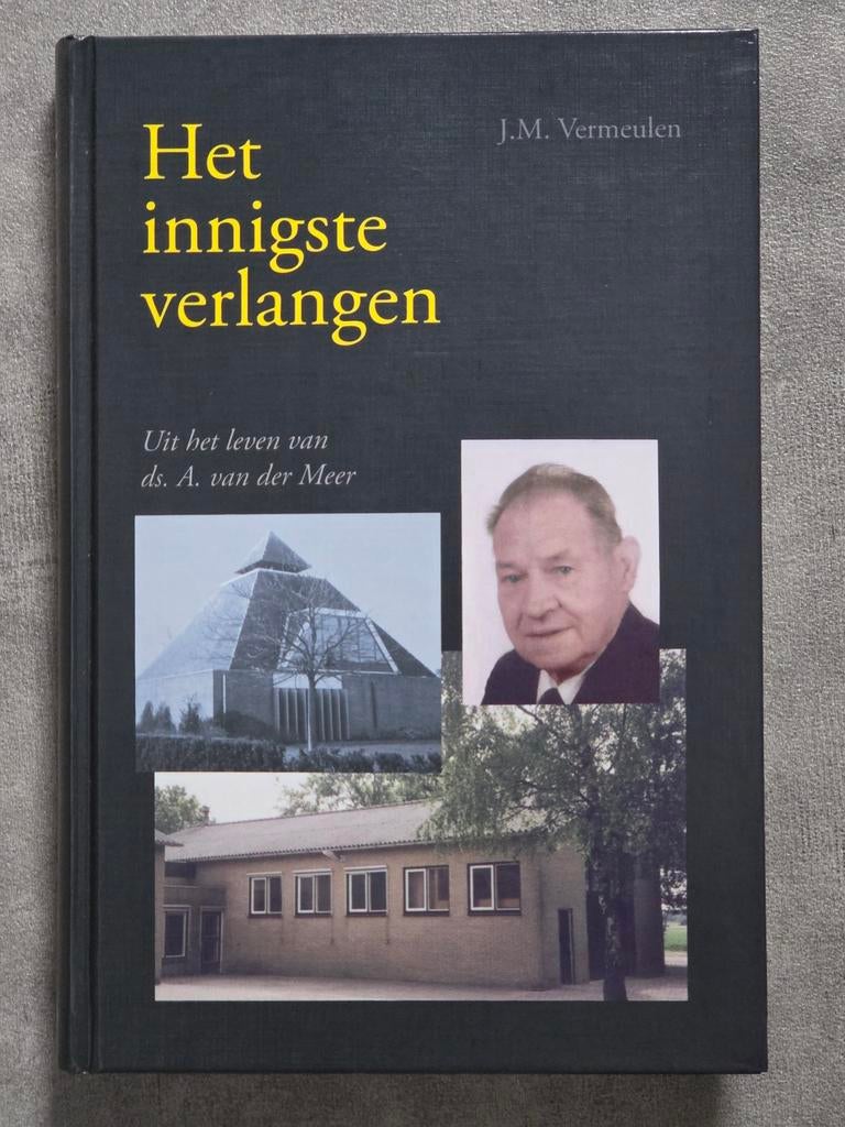 J.M. Vermeulen Het innigste verlangen - ds. A. van der Meer, Ophalen of Verzenden, Zo goed als nieuw