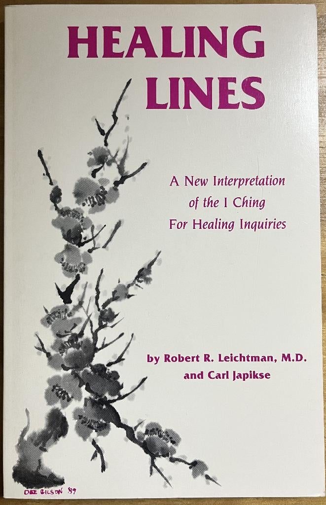 Healing Lines; a new ingterpretation of the I Ching, Boeken, Achtergrond en Informatie, Robert R. Leichtman & Carl Japikse, Ophalen of Verzenden