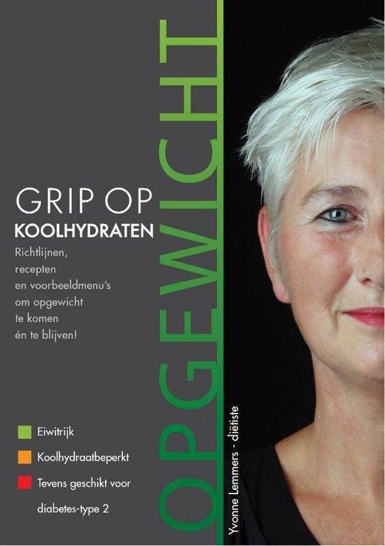 Grip op koolhydraten - Opgewicht -Yvonne Lemmers, Ophalen of Verzenden, Nieuw