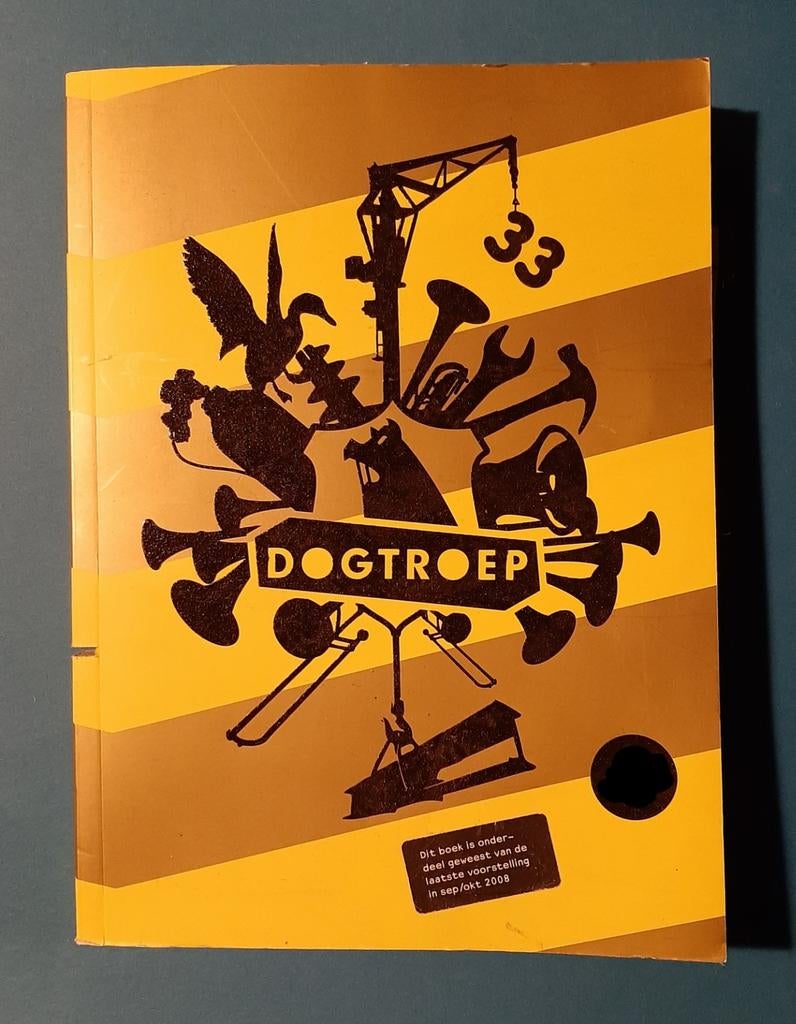 Dogtroep, 33 jaar beeldend locatietheater, Ophalen of Verzenden