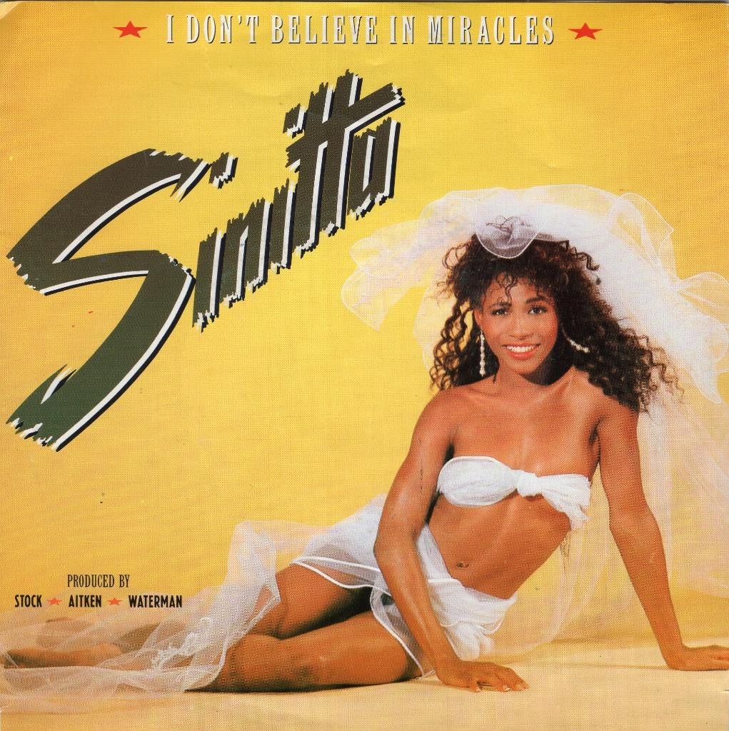 SINITTA  -  I don't believe in miracles, Gebruikt, 7 inch, Single, Ophalen of Verzenden