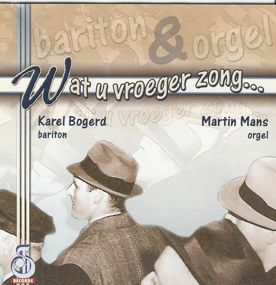 Wat u vroeger zong - Karel Bogerd & Martin Mans = 3,99, Cd's en Dvd's, Cd's | Religie en Gospel, Zo goed als nieuw, Overige genres