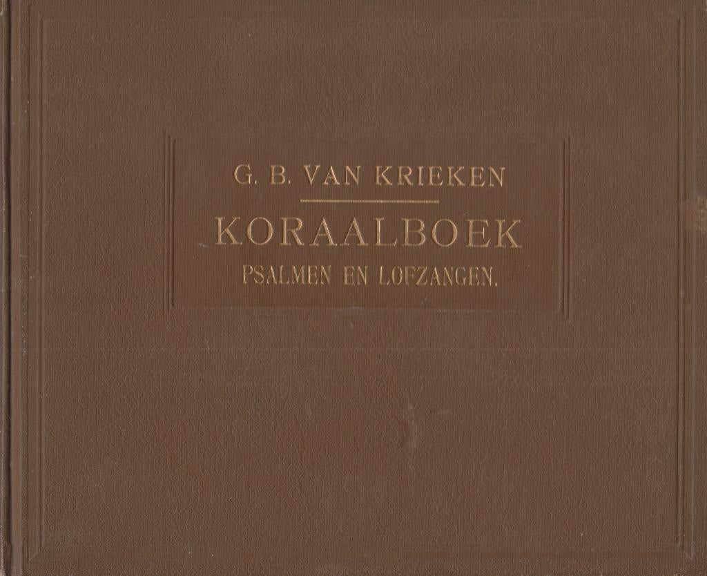 G.B. VAN KRIEKEN - KORAALBOEK - PSALMEN EN LOFZANGEN, Ophalen of Verzenden, Gebruikt, Artiest of Componist, Populair