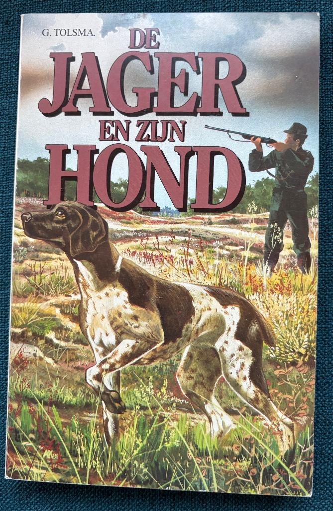 Jacht jagen jachtboeken. DE JAGER EN ZIJN HOND. G.Tolsma., Boeken, Natuur, Ophalen of Verzenden, Zo goed als nieuw, Natuur algemeen