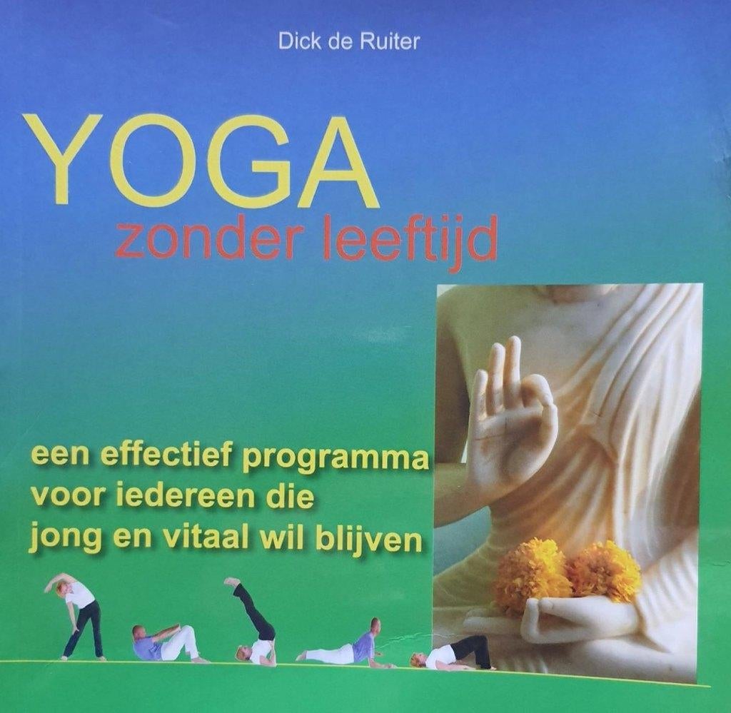 Dick de Ruiter Yoga zonder leeftijd, Ophalen of Verzenden, Nieuw, Meditatie of Yoga, Instructieboek