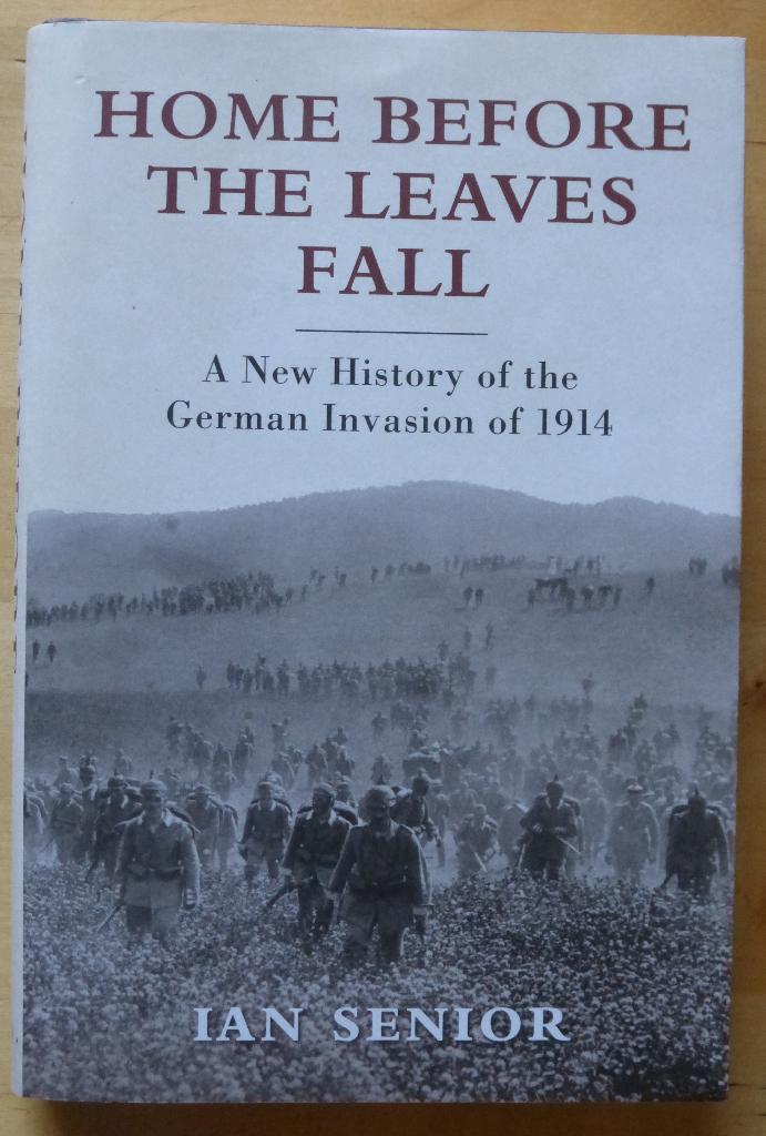 Ian Senior - Home Before the leaves fall [geb][engels] [1164, Boeken, Oorlog en Militair, Zo goed als nieuw, Landmacht, Voor 1940