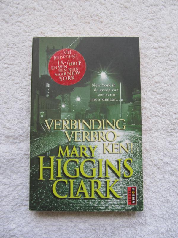 Mary Higgins Clark Verbinding verbroken.  (x), Boeken, Thrillers, Gelezen, Ophalen of Verzenden