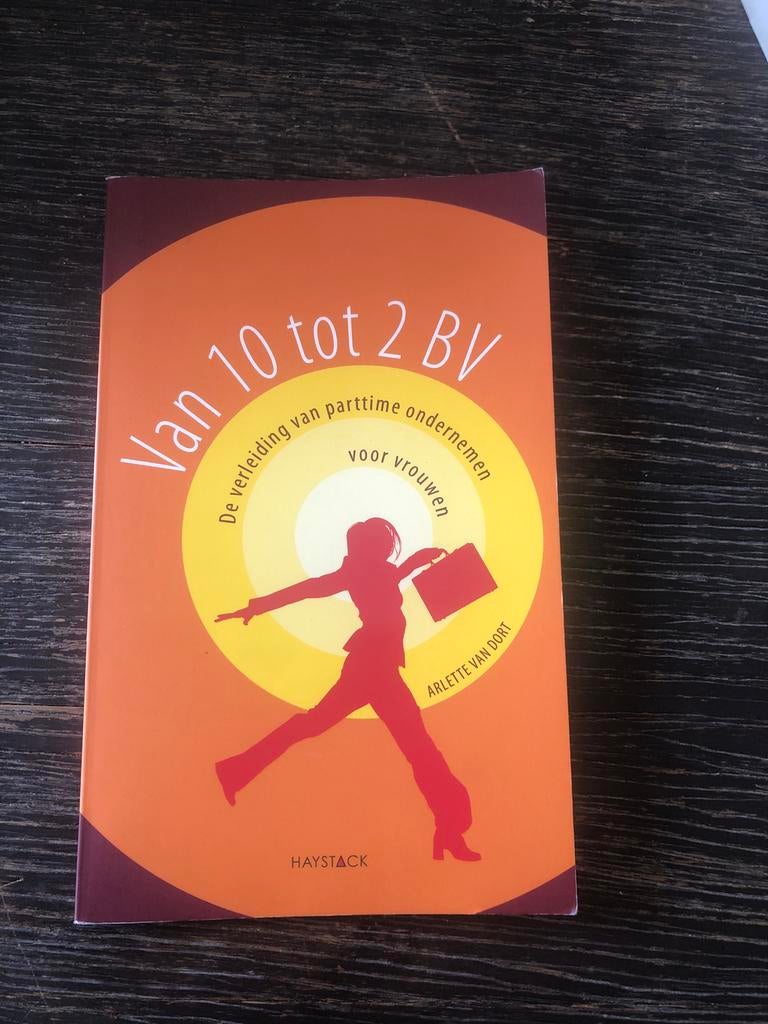 Van 10 tot 2 BV - De verleiding van parttime ondernemen, Boeken, Ophalen of Verzenden, Gelezen, Economie en Marketing