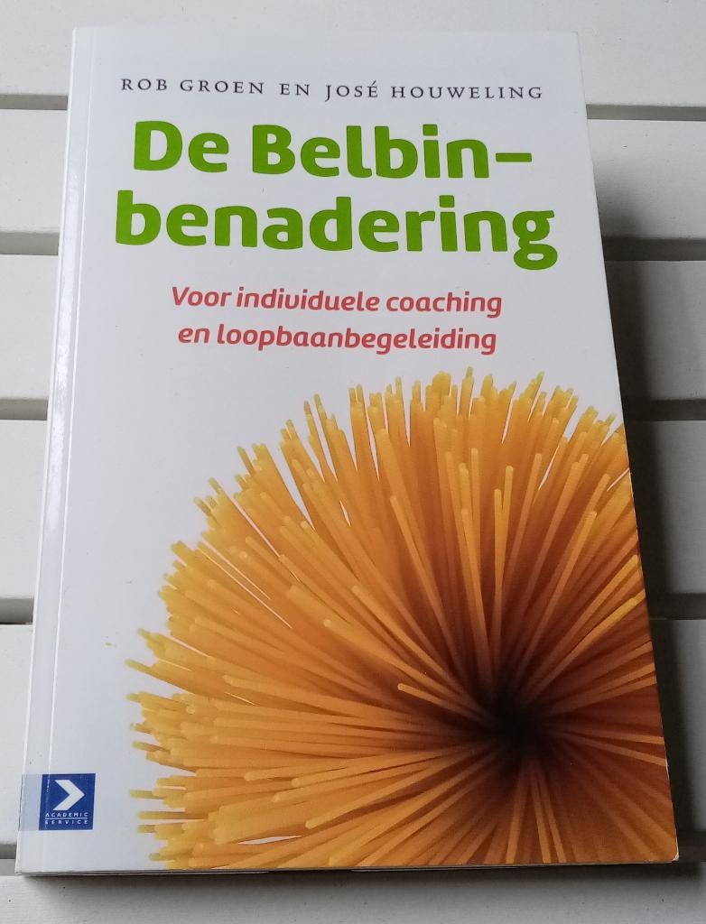 DE BELBIN-BENADERING. Coaching en loopbaanbegeleiding, Gelezen, Personeel en Organisatie, Rob Groen en José Houweling, Ophalen of Verzenden