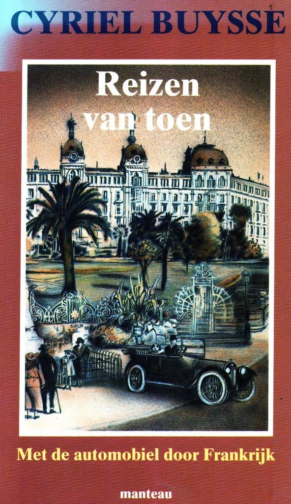 Reizen Van Toen - Cyriel Buysse / 9789022312483, Ophalen of Verzenden, Zo goed als nieuw, Cyriel Buysse, Europa