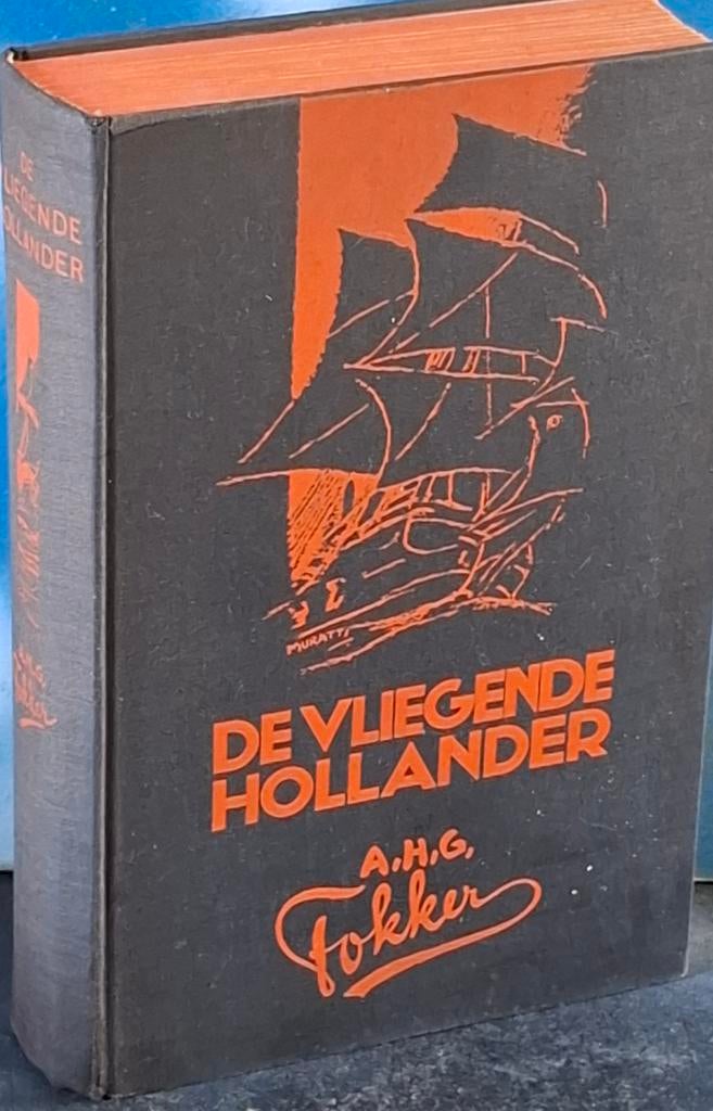 A.H.G. FOKKER, DE VLIEGENDE HOLLANDER. 1931., Ophalen, Gebruikt, Overige typen