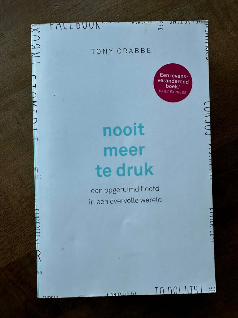 Tony Crabbe - Nooit meer te druk, Boeken, Psychologie, Ophalen of Verzenden, Zo goed als nieuw, Tony Crabbe