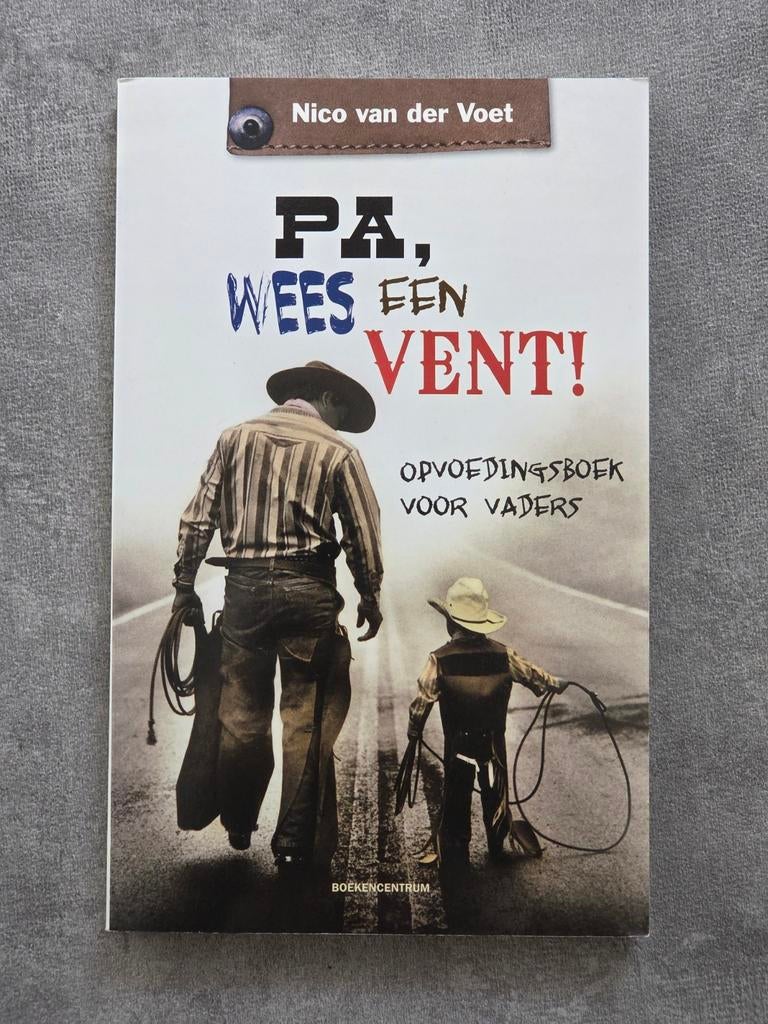Pa, wees een vent - Nico van der Voet, Ophalen of Verzenden, Zo goed als nieuw