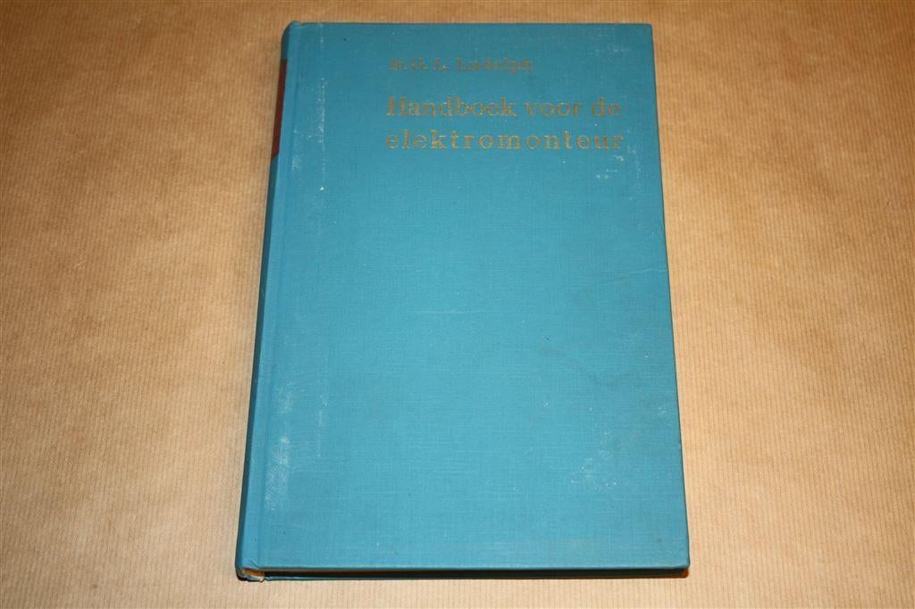 Handboek voor de Elektromonteur - Ludolph - 1964, Boeken, Techniek, Zo goed als nieuw, Bouwkunde, Ophalen of Verzenden