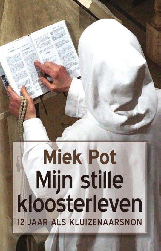 Miek Pot Mijn stille kloosterleven, Boeken, Ophalen of Verzenden, Nieuw, Spiritualiteit algemeen, Achtergrond en Informatie