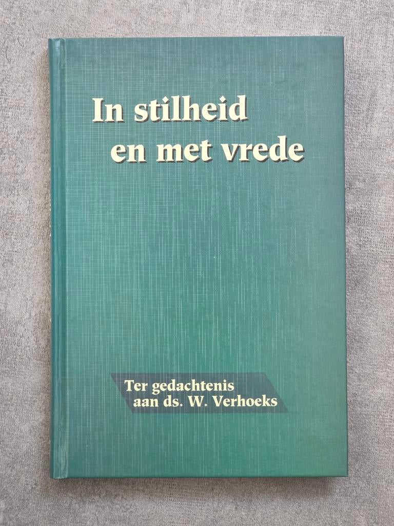 In stilheid en met vrede - ds. W. Verhoeks, Boeken, Ophalen of Verzenden, Zo goed als nieuw