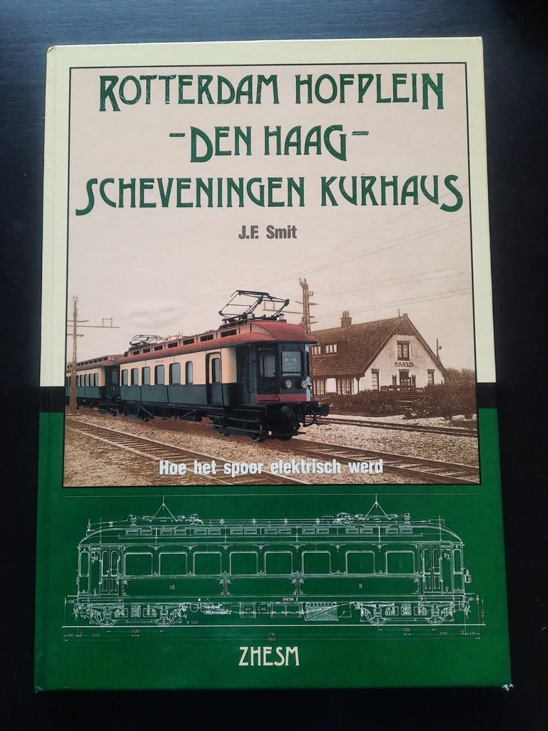 Rotterdam Hofplein - Den Haag - Scheveningen Kurhaus boek, Boeken, Vervoer en Transport, Gelezen, Trein, Ophalen of Verzenden