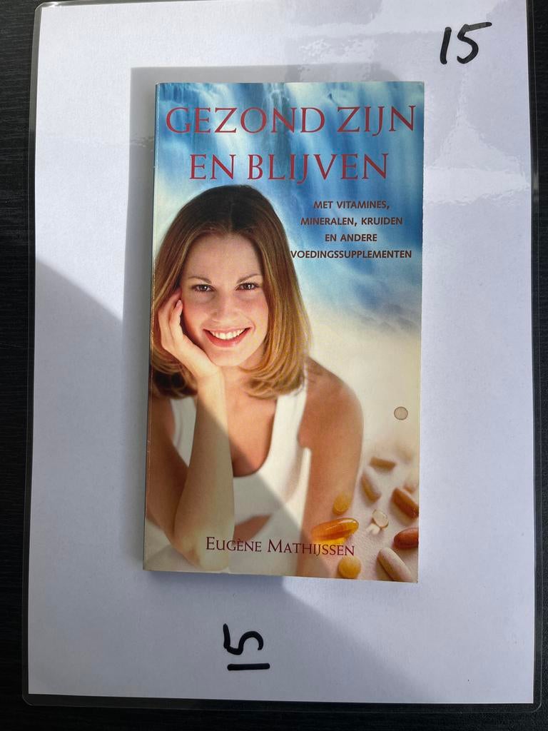 Gezond Zijn en Blijven: Vitamines, Mineralen, Kruiden, Boeken, Ophalen of Verzenden, Zo goed als nieuw, Gezondheid en Conditie