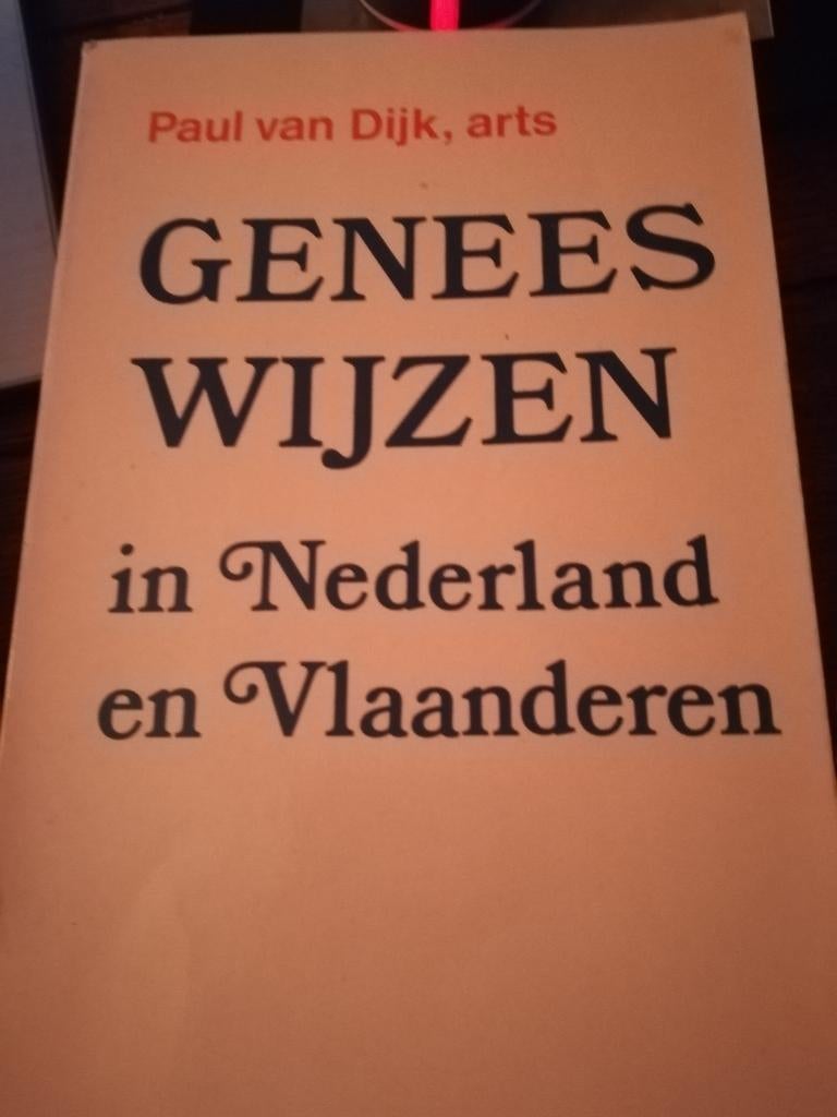 geneeswijzen in Nederland en Vlaanderen. Paul van Dijk, Ophalen of Verzenden, Zo goed als nieuw, Overige wetenschappen