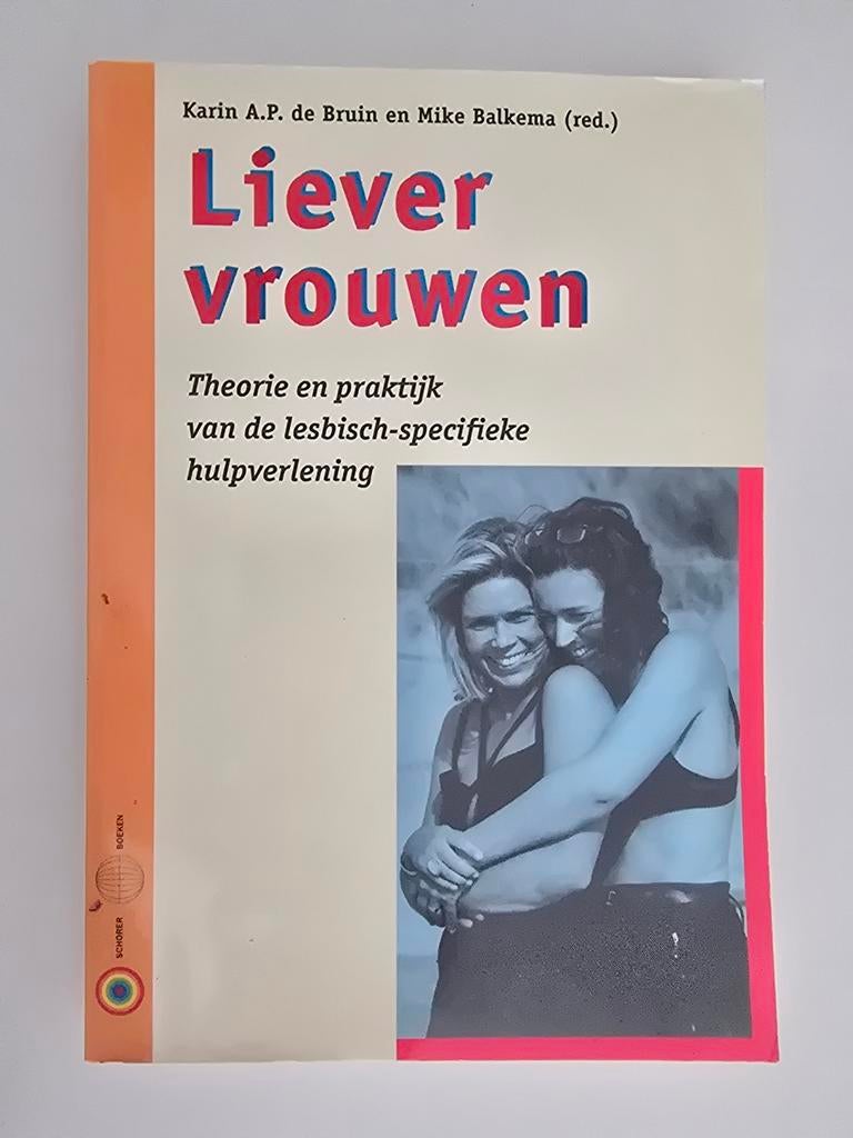 Liever vrouwen - Theorie en praktijk lesbisch hulpverlening, Ophalen of Verzenden