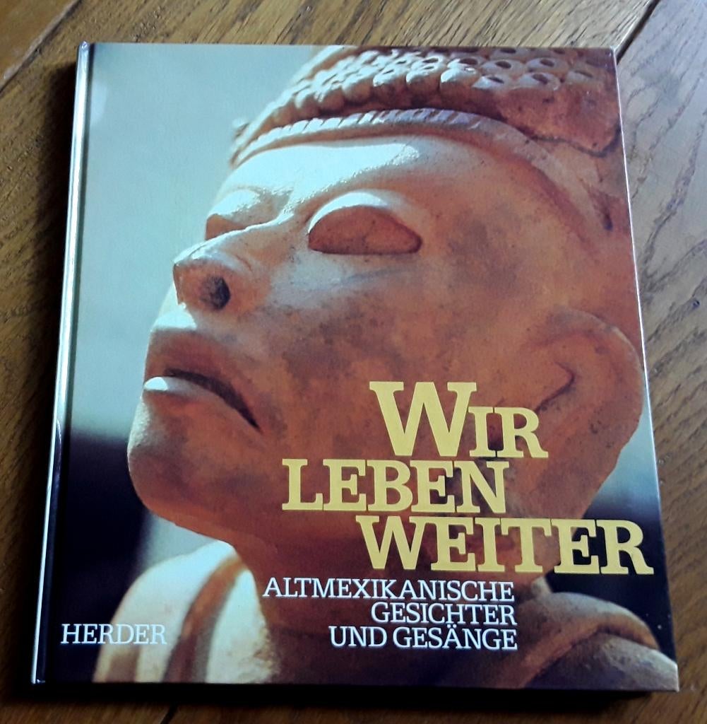Wir leben weiter - Altmexikanische Gesichter und Gesänge, Ophalen of Verzenden, Zo goed als nieuw