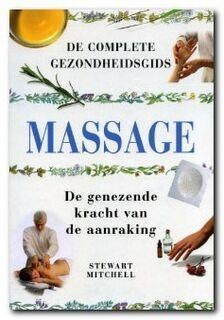 Stewart Mitchell Massage De complete gezondheidsgids, Ophalen of Verzenden, Nieuw, Spiritualiteit algemeen, Achtergrond en Informatie