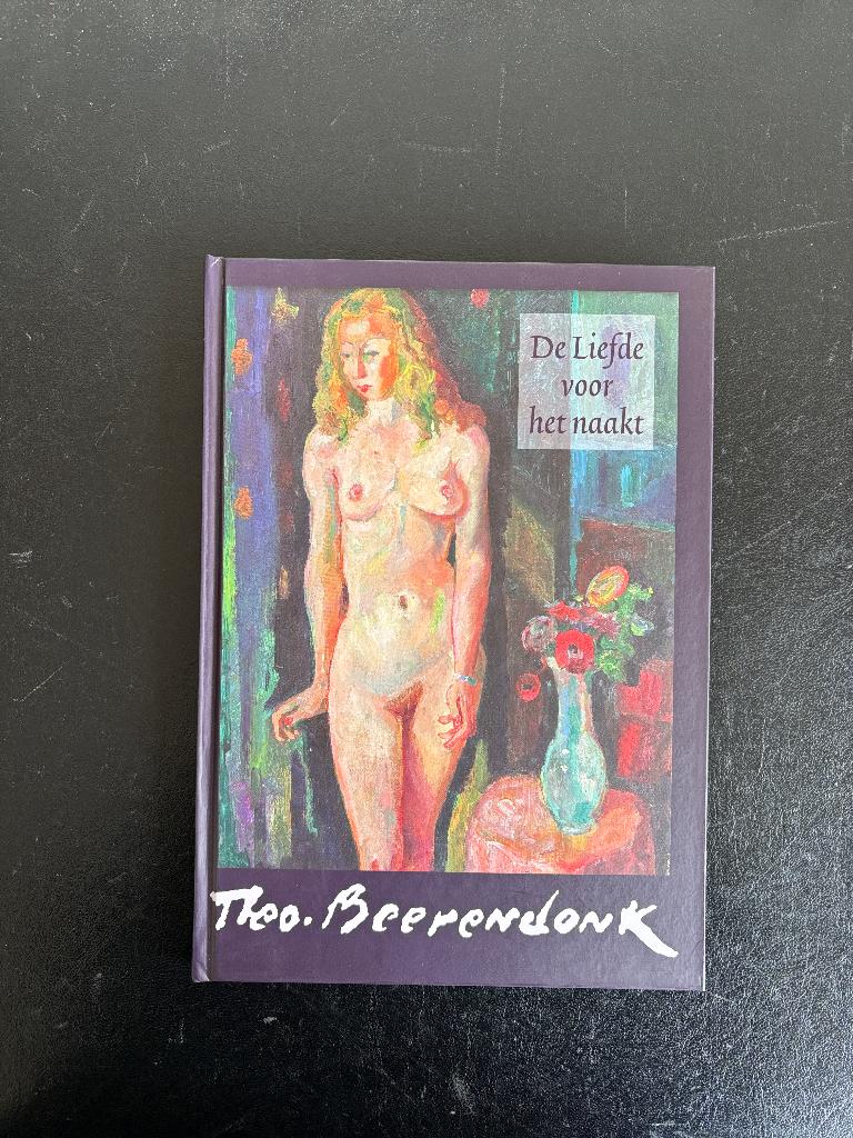 Theo Beerendonk, De liefde voor het naakt - 2011, Gelezen, Ophalen of Verzenden, Marc Couwenbergh, Schilder- en Tekenkunst