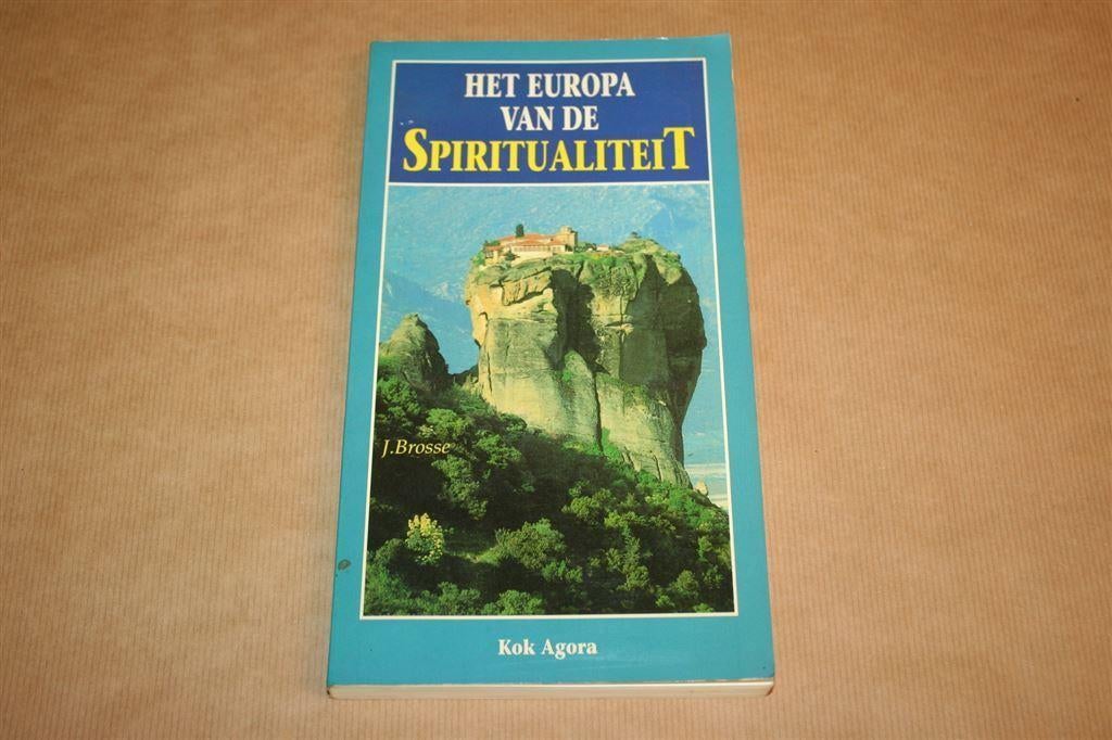 Het Europa van de Spiritualiteit - Jacques Brosse, Boeken, Ophalen of Verzenden, Gelezen, Overige onderwerpen, Achtergrond en Informatie