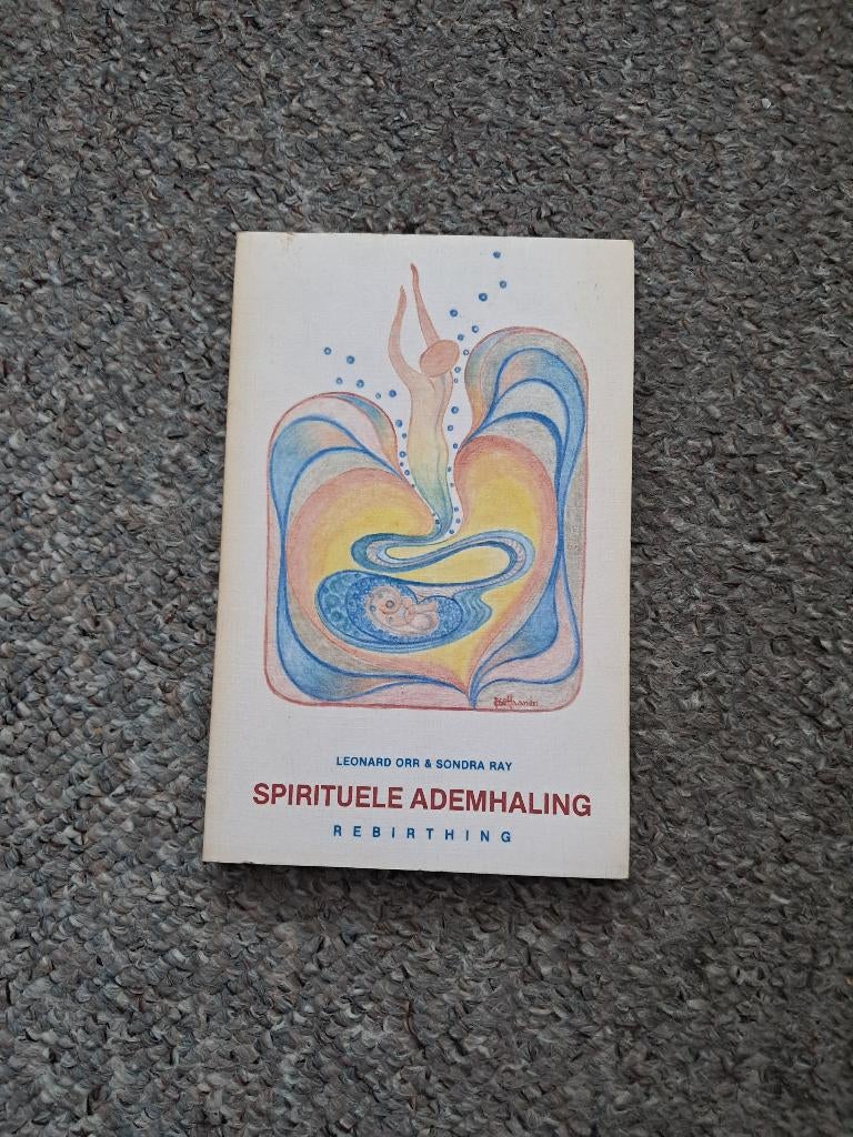 Spirituele ademhaling, Gelezen, Leonard Orr en  Sondra Ray, Alpha, HBO