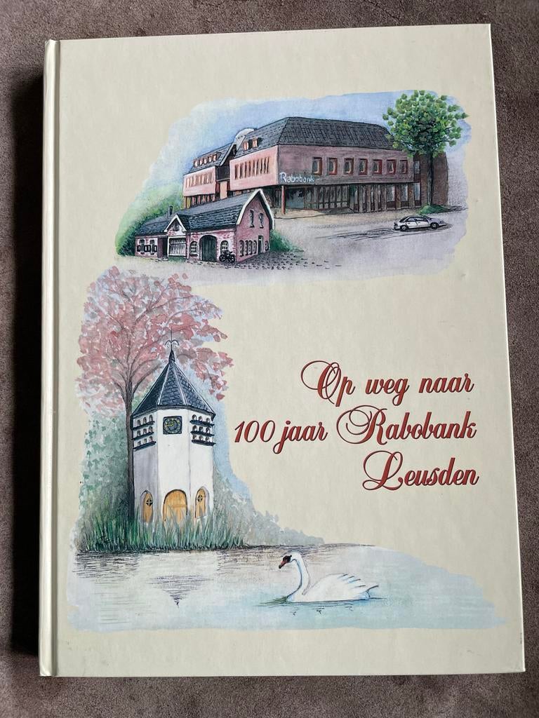 Leusden - Op weg naar 100 jaar Rabobank Leusden., Boeken, Ophalen of Verzenden, Gelezen