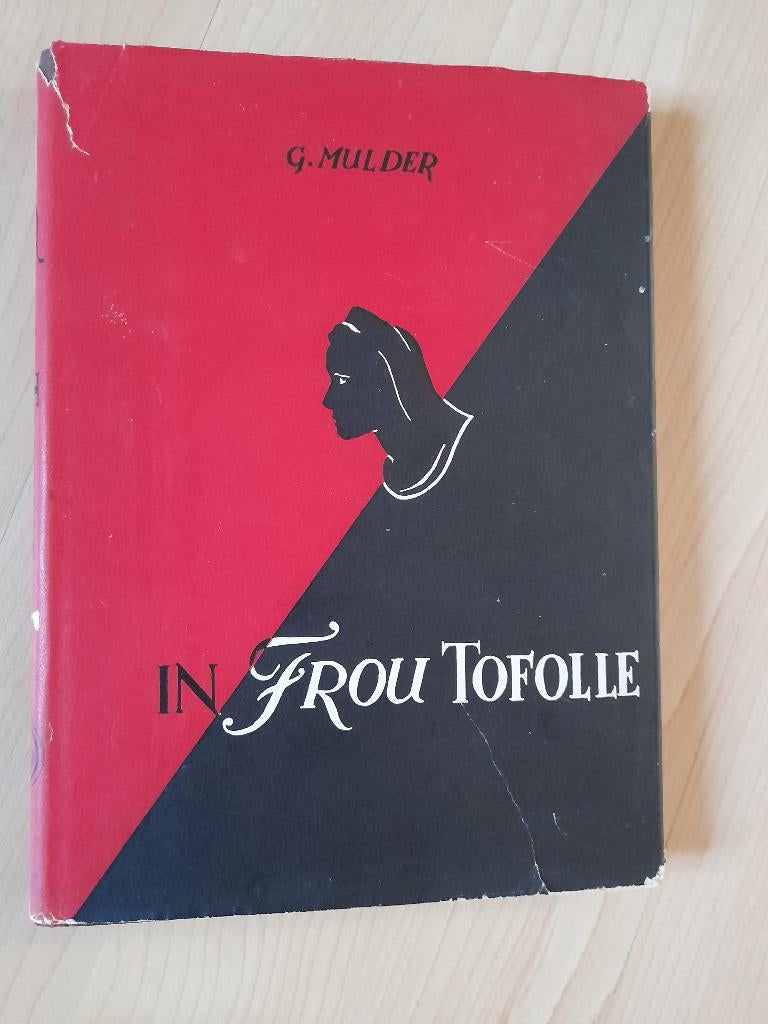 IN FROU TOFOLLE door G Mulder friestalig, Ophalen of Verzenden, Gelezen, Nederland