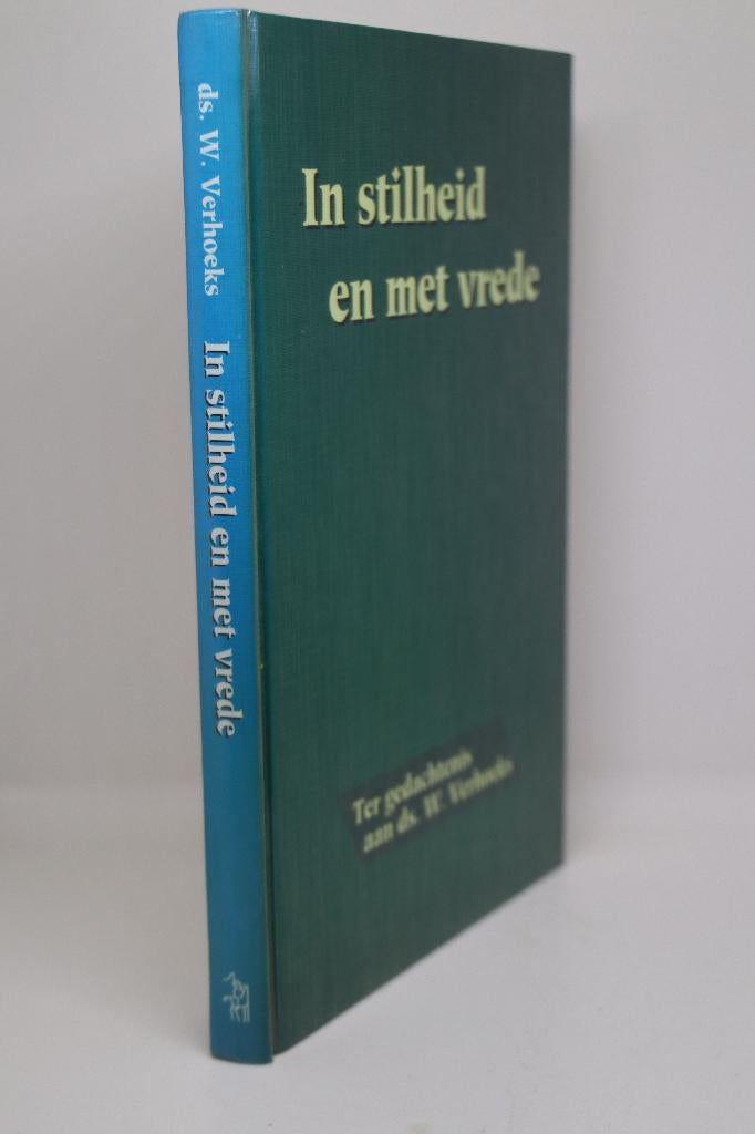 In stilheid en met vrede - W. Verhoeks, Boeken, Ophalen of Verzenden, Gelezen