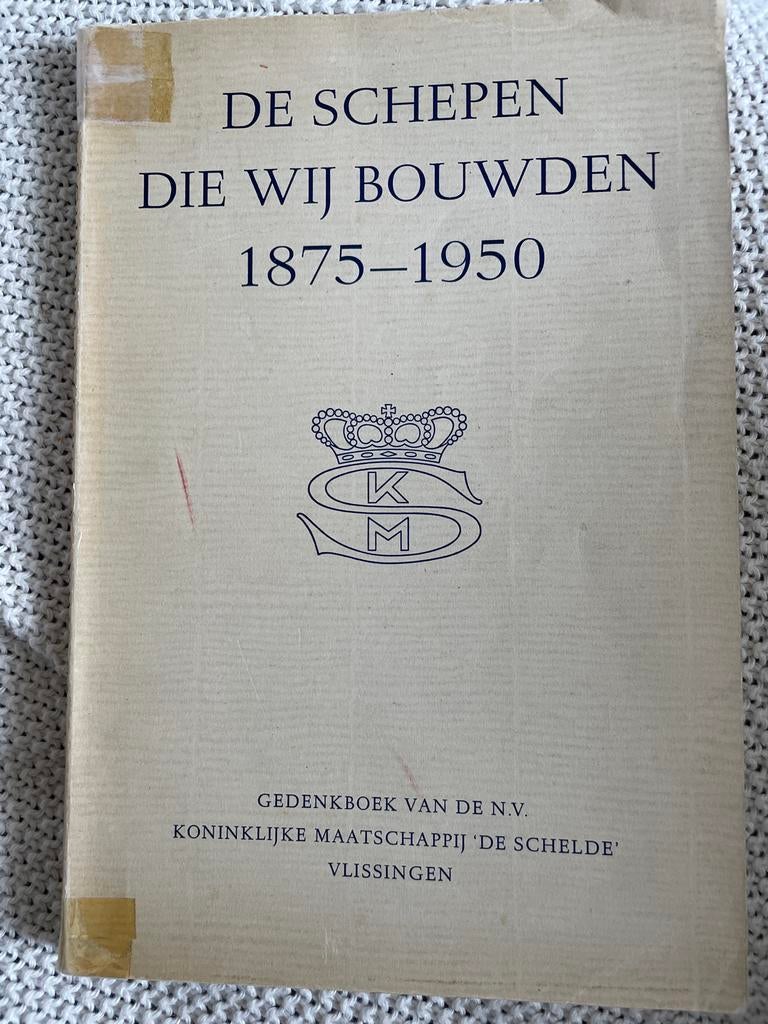 ‘De Schelde’ - De Schepen Die Wij Bouwden 1875-1950, Ophalen of Verzenden, Gelezen, Boot