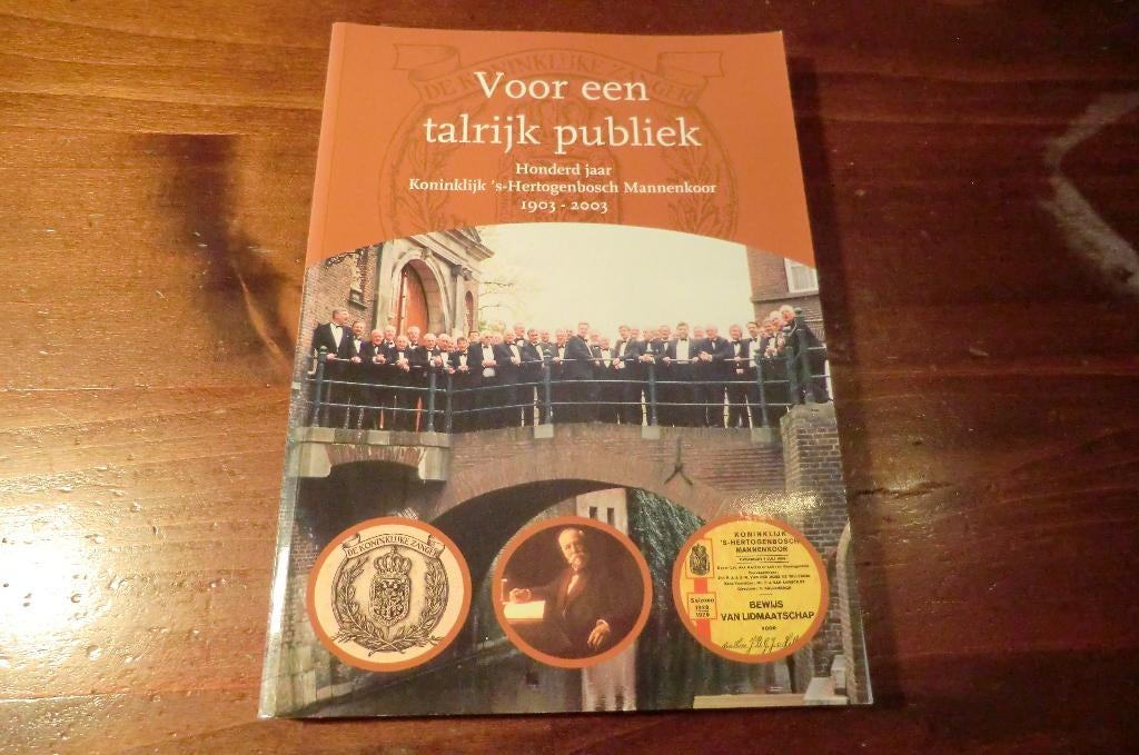 boek - Koninklijk 's-Hertogenbosch Mannenkoor / Den Bosch, Boeken, Geschiedenis | Stad en Regio, Ophalen of Verzenden, 20e eeuw of later