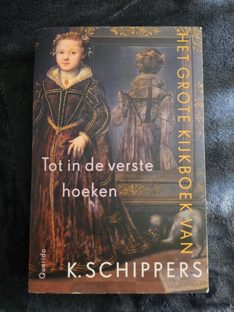 K. Schippers - Tot in de verste hoeken, Ophalen of Verzenden, Gelezen, K. Schippers