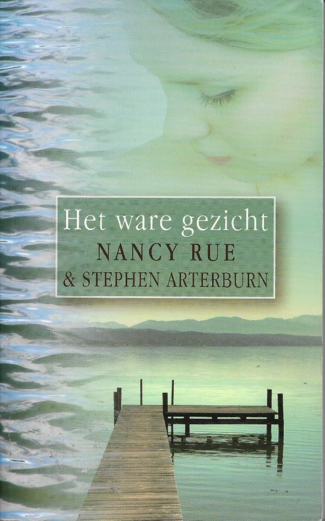 Het ware gezicht - Nancy Rue en S. Arterburn, Ophalen of Verzenden, Gelezen