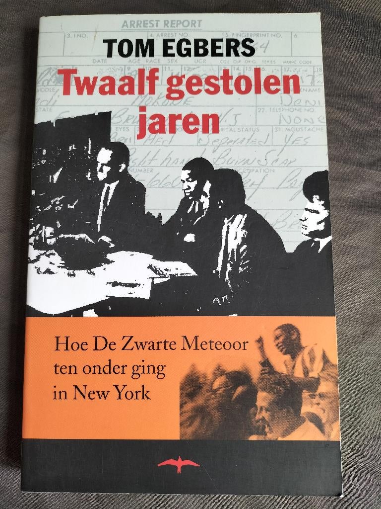 Tom Egbers - Twaalf gestolen jaren / De Zwarte Meteoor in NY, Ophalen of Verzenden, Zo goed als nieuw, Tom Egbers