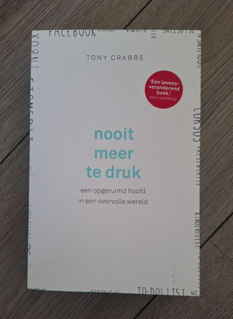 Tony Crabbe - Nooit meer te druk, Boeken, Psychologie, Ophalen of Verzenden, Zo goed als nieuw, Tony Crabbe