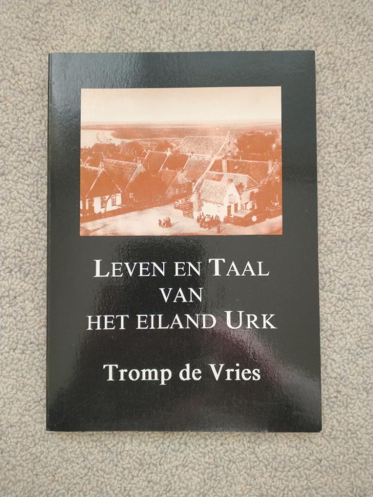 Urk, Tromp de Vries, Leven en Taal., 19e eeuw, Verzenden, Tromp de Vries., Zo goed als nieuw