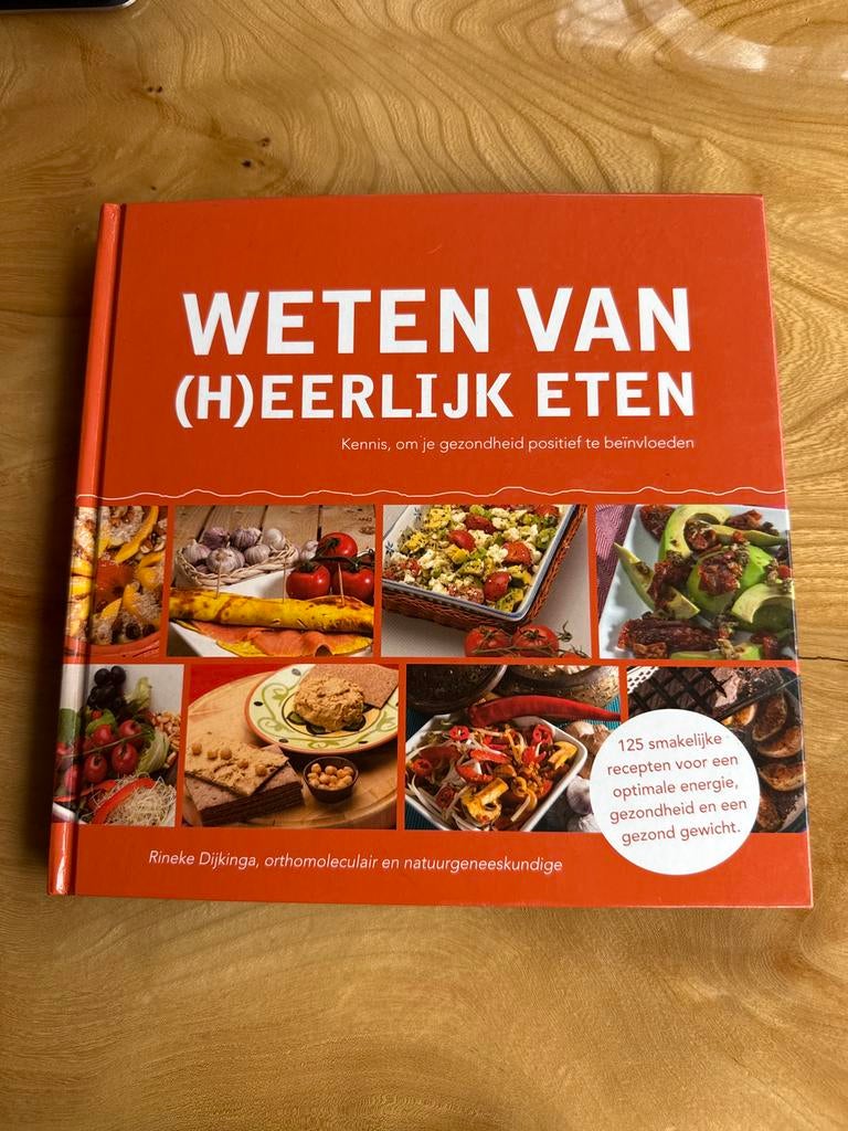 Weten van (H)eerlijk Eten - R. Dijkinga, Voorgerechten en Soepen, Ophalen of Verzenden, Zo goed als nieuw, Gezond koken