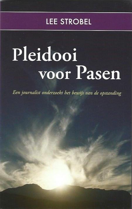 Pleidooi voor Pasen / Lee Strobel, Boeken, Ophalen of Verzenden, Zo goed als nieuw, Christendom | Protestants