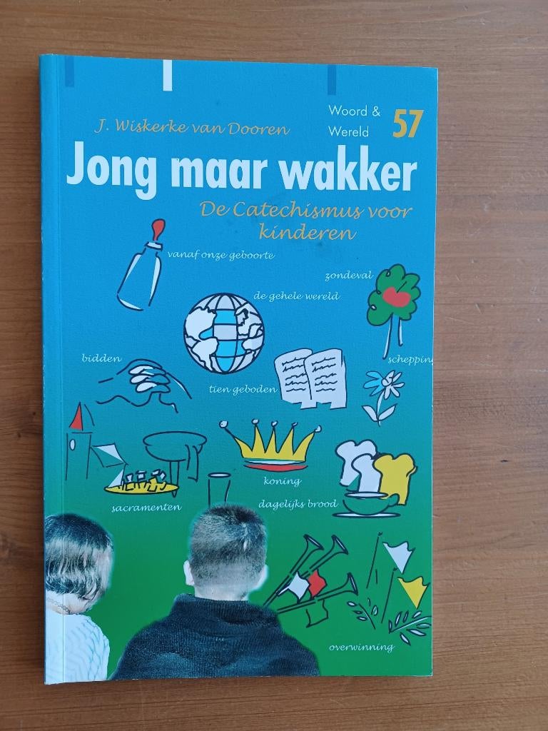 Jong maar wakker - de Catechismus voor kinderen, Gelezen, Christendom | Protestants, Ophalen of Verzenden, J. Wiskerke-van Dooren