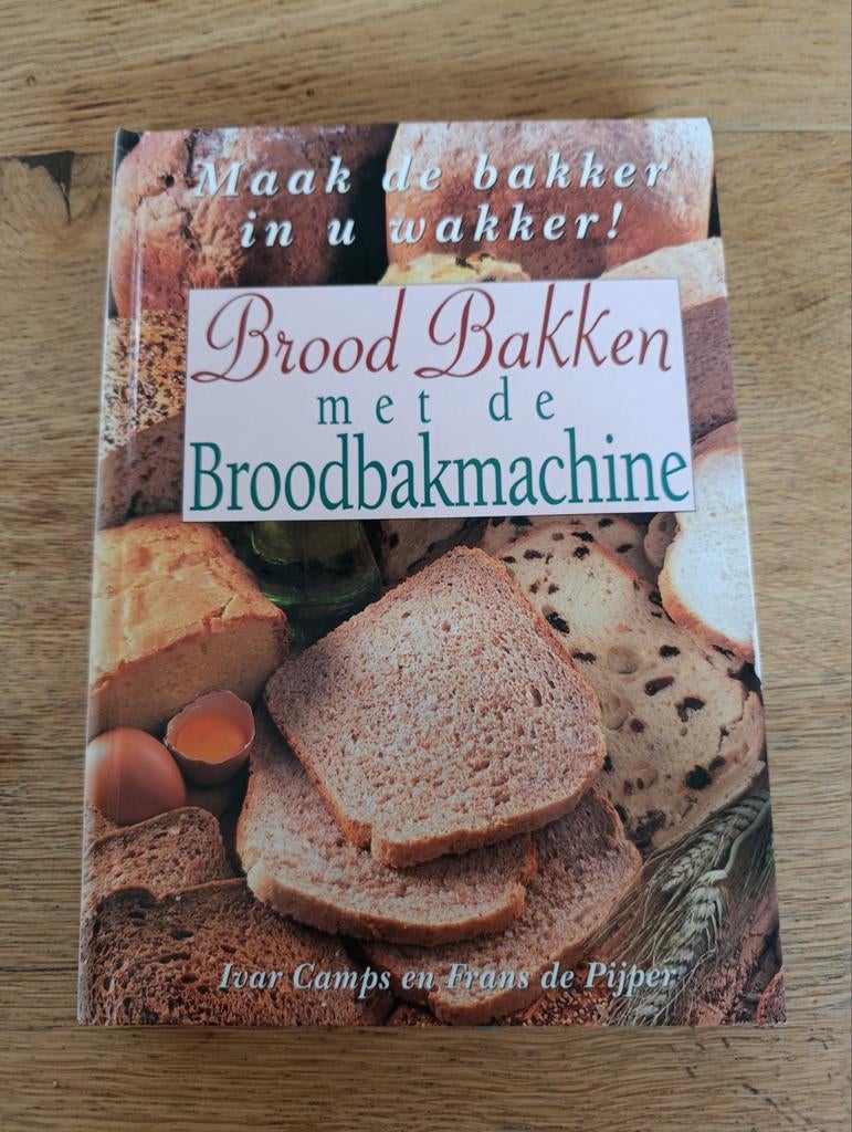I. Camps - Brood bakken met de broodbakmachine, Ophalen of Verzenden, Zo goed als nieuw, I. Camps; F. de Pijper, Nederland en België