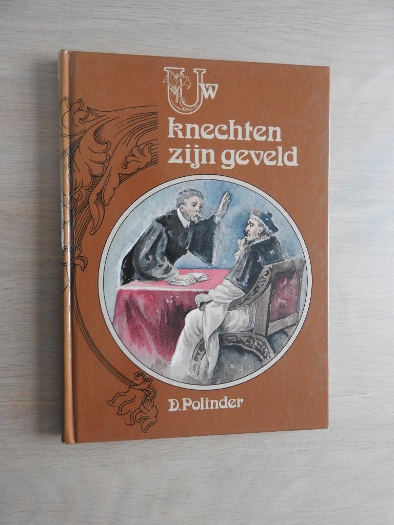 Uw knechten zijn geveld door D. Polinder, Ophalen of Verzenden, Zo goed als nieuw